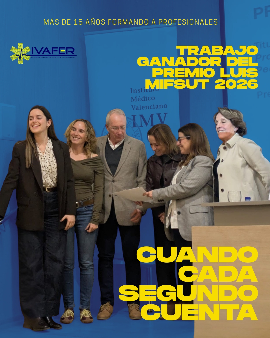 Imagen de la entrega del Premio Luis Mifsut 2026 en un acto institucional, donde varias personas, entre ellas las autoras del trabajo premiado, reciben el reconocimiento sobre un escenario. En la imagen aparece el texto “Trabajo ganador del Premio Luis Mifsut 2026” y el lema “Cuando cada segundo cuenta”, junto al logotipo de IVAFER.